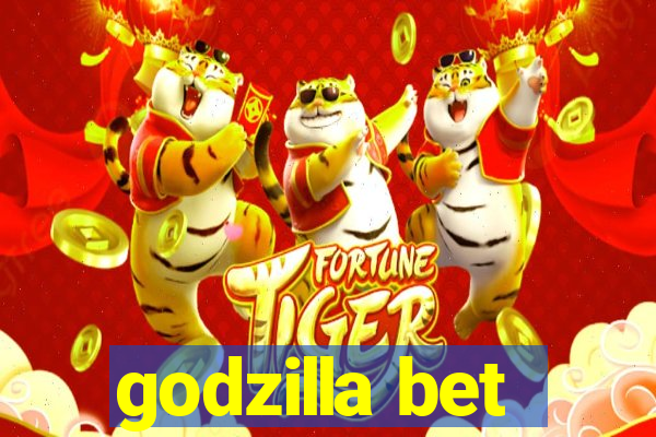 godzilla bet